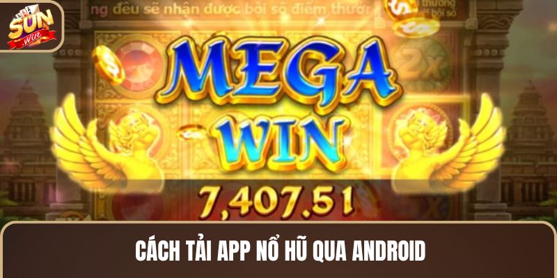 cach-tai-app-no-hu-qua-android
