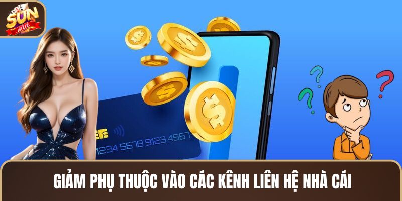 giam-phu-thuoc-vao-cac-kenh-lien-he-nha-cai