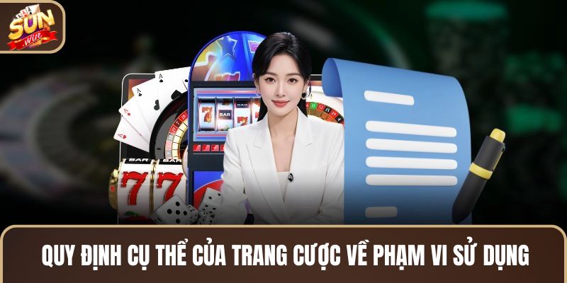 quy-dinh-cu-the-cua-trang-cuoc-ve-pham-vi-su-dung