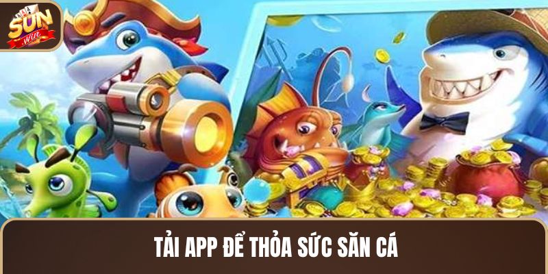 tai-app-de-thoa-suc-san-ca