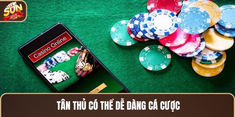 tan-thu-co-the-de-dang-ca-cuoc