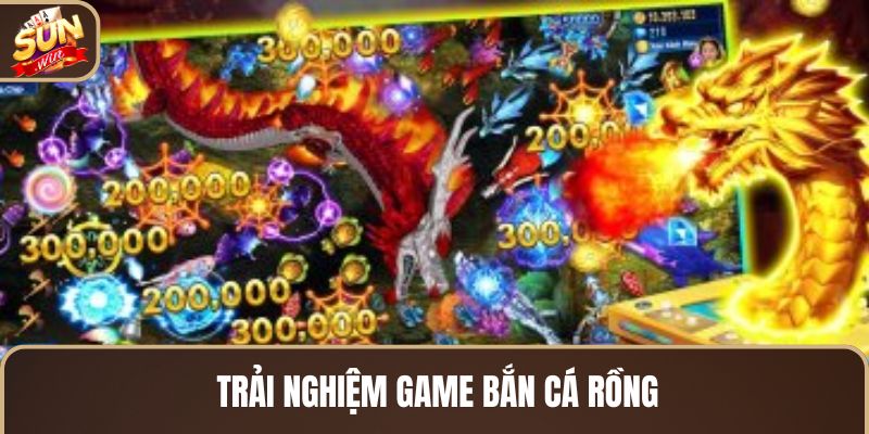 trai-nghiem-game-ban-ca-rong